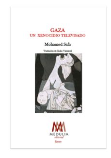 gaza, un xenocidio televisado-mohamed safa-9788410324909