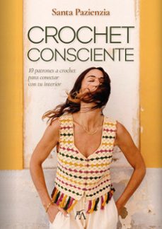 crochet consciente; 10 patrones a crochet para conectar con tu in terior-9788410354609