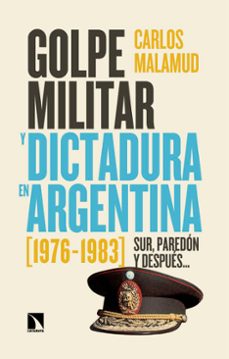 golpe militar y dictadura en argentina (1976-1983) (ebook)-carlos malamud-9788410675209