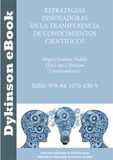 estrategias innovadoras en la transferencia de conocimientos cientificos (ebook)-hegira ramírez padilla-celia gallardo herrerías-9788410706309