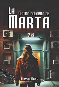 la ultima palabra de marta-miryam moya-9788410899209
