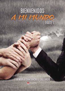 bienvenidos a mi mundo. parte i-eva maria santandreu gallardo-9788410974609