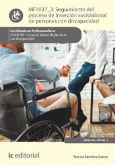 seguimiento del proceso de insercion sociolaboral de personas con discapacidad. sscg0109 (ebook)-yessica sánchez castro-9788411034609