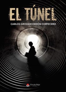 el tunel-carlos grossocordon cortecero-9788411046909