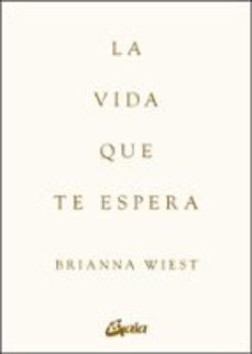 la vida que te espera ( e-book) (ebook)-brianna wiest-9788411082709