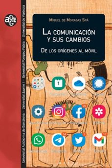 la comunicacion y sus cambios (ebook)-miquel de moragas spa-9788411185509