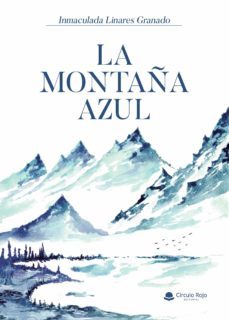 la montaña azul (ebook)-inmaculada linares granado-9788411379809