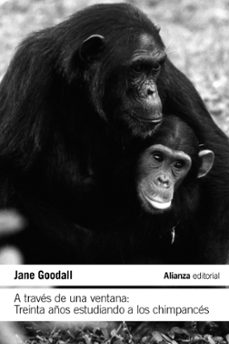 a traves de una ventana: treinta años estudiando a los chimpances-9788411485609
