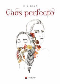 caos perfecto (ebook)-mia diaz-9788411559409