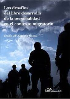 los desafios del libre desarrollo de la personalidad en el contex to migratorio-emilia mª santana ramos-9788411705509