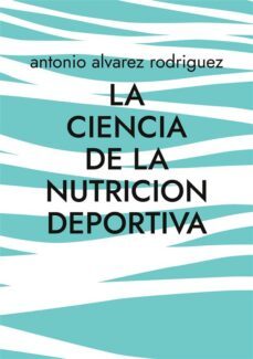 la ciencia de la nutricion deportiva (ebook)-antonio alvarez rodriguez-9788411745109