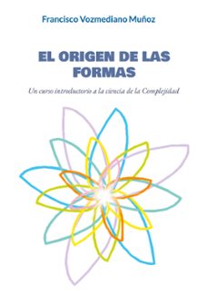 el origen de las formas (ebook)-francisco vozmediano muñoz-9788411238830