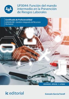 (i.b.d.) uf0044 función del mando intermedio en la prevención de riesgos laborales.  gestión integrada de recursos humanos-gonzalo garcia fenoll-9788411842709
