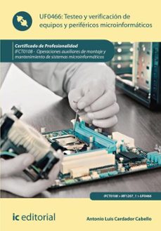 testeo y verificacion de equipos y perifericos microinformaticos. ifct0108 (ebook)-antonio luis cardador cabello-9788411848909