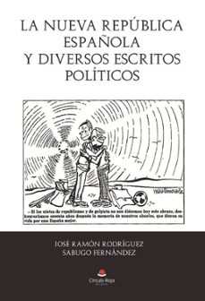 la nueva republica española y diversos escritos politicos (ebook)-9788411898409