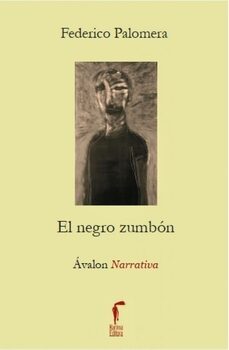 el negro zumbon-federico palomera-9788412075809