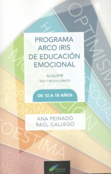 programa arco iris de educacion emocional-alquipir. eso y bachill erato de 12 a 18 años-ana peinado-raul gallego-9788412105209
