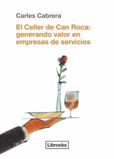 el celler de can roca: generando valor en empresas de servicios (ebook)-carles cabrera massanes-9788412274509