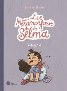 les metamorfosis de la selma 1: vida gossa-martin baltscheit-9788412359909