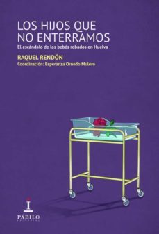 los hijos que no enterramos-raquel rendon-9788412427509
