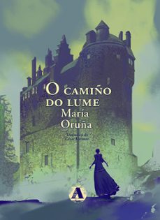 o camiño do lume-maria oruña-9788412559309