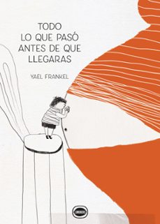 todo lo que paso antes de que llegaras-9788412804409