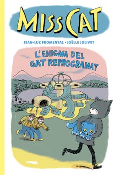 miss cat. l enigma del gat reprogramat-jean-luc fromental-9788412863109