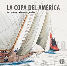 la copa del america. los veleros del eterno desafio-santi serrat-9788412905809