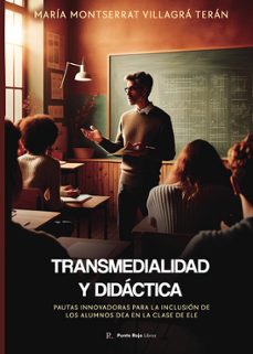 transmedialidad y didactica-maria montserrat villagra teran-9788412936209