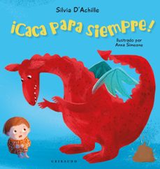 ¡caca para siempre!-silvia d achille-9788412978209