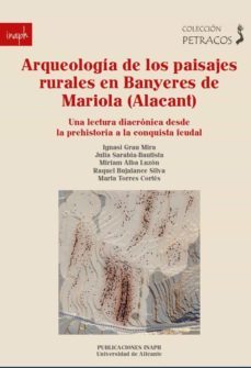arqueologia de los paisajes rurales en banyeres de mariola (alacant)-ignacio grau mira-9788413022109