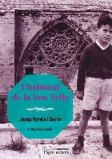 l habitant de la seu vella-josep varela i serra-9788413033709