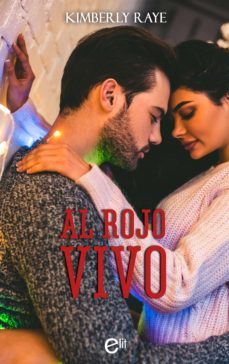 al rojo vivo (ebook)-kimberly raye-9788413077109