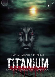 titanium: la nueva generacion de vampiros-9788413177809