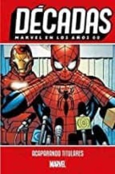 decadas. marvel en los años 00. acaparando titulares-9788413341309