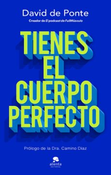 tienes el cuerpo perfecto-david de ponte-9788413444109