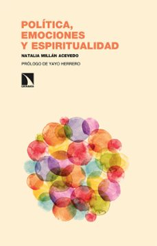 politica, emociones y espiritualidad (ebook)-natalia millan acevedo-9788413528809