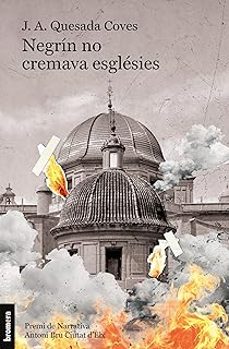 negrin no cremava esglesies-jose antonio quesada coves-9788413587509