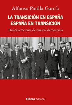 la transicion en españa. españa en transicion (alianza ensayo)-9788413625409