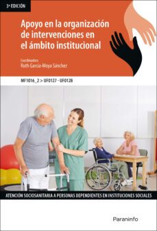 mf1016 - apoyo en la organizacion de intervenciones en el ambito institucional-9788413660509