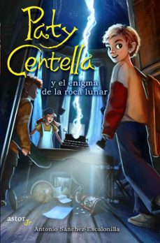 paty centella y el enigma de la roca lunar-9788413682709