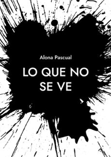 lo que no se ve-alona pascual-9788413739809