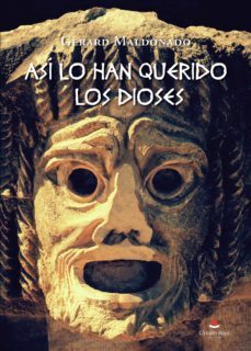asi lo han querido los dioses (ebook)-gerard maldonado-9788413749709