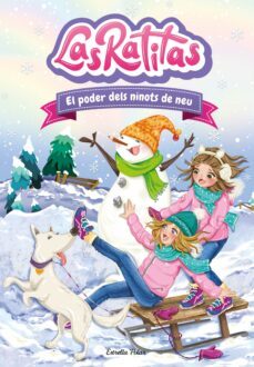 las ratitas 6. el poder dels ninots de neu-9788413891309