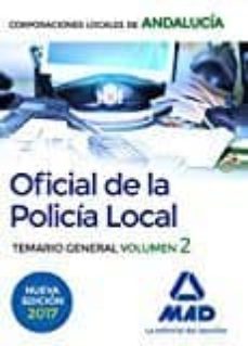 oficial de la policia local de andalucia. temario general (vol. 2 ): temario general-9788414204009