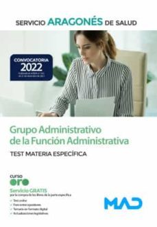 grupo administrativo de la funcion administrativa del servicio aragones de salud (salud-aragon). materia especifica test-9788414254509