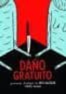 daño gratuito-paco alcazar-9788415153009