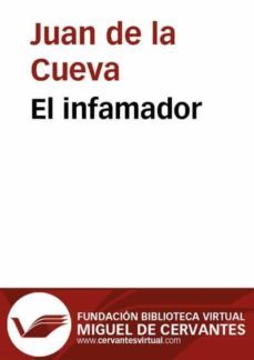 el infamador (ebook)-juan de la cueva-9788415219309