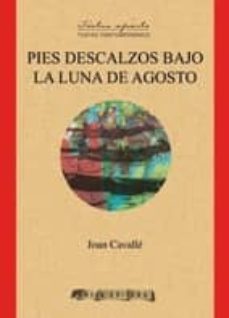 pies descalzos bajo la luna de agosto-joan cavalle-9788415248309