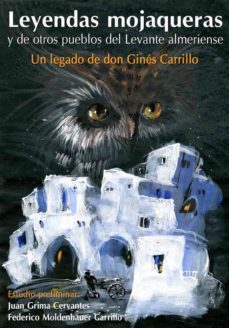 leyendas mojaqueras y de otros pueblos del levante almeriense-9788415387909